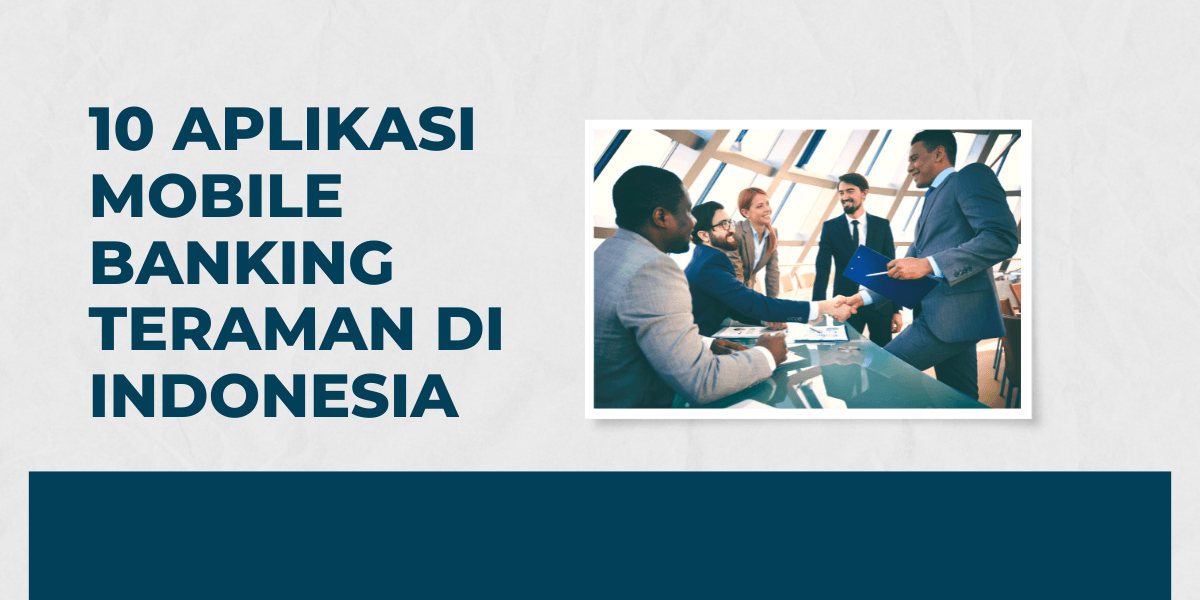 10 Aplikasi Mobile Banking Teraman di Indonesia