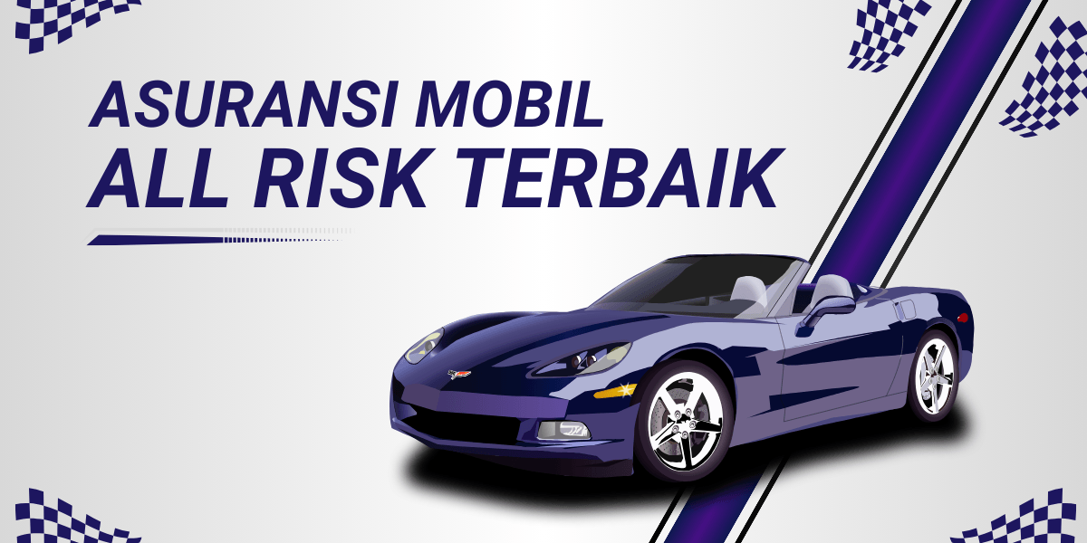 Asuransi Mobil All Risk Terbaik