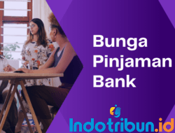 Berapa Bunga Pinjaman ke Bank
