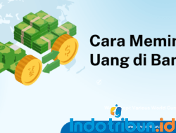 Cara Meminjam Uang di Bank