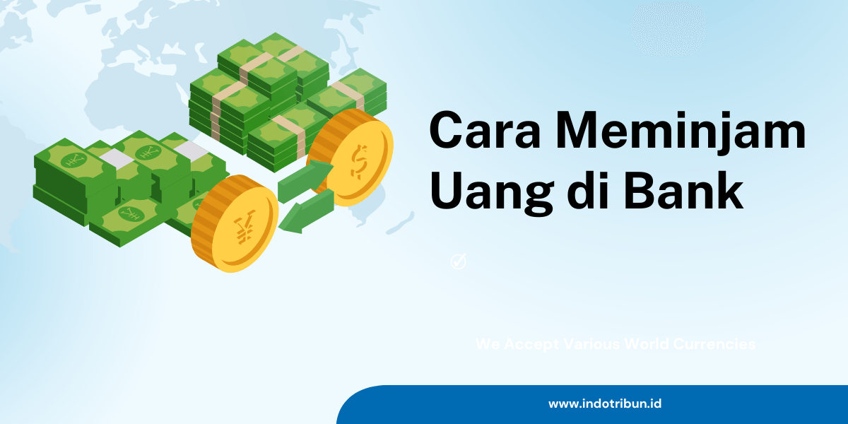 Cara Meminjam Uang di Bank