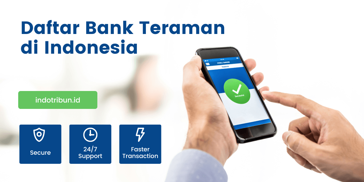 Daftar Bank Teraman di Indonesia