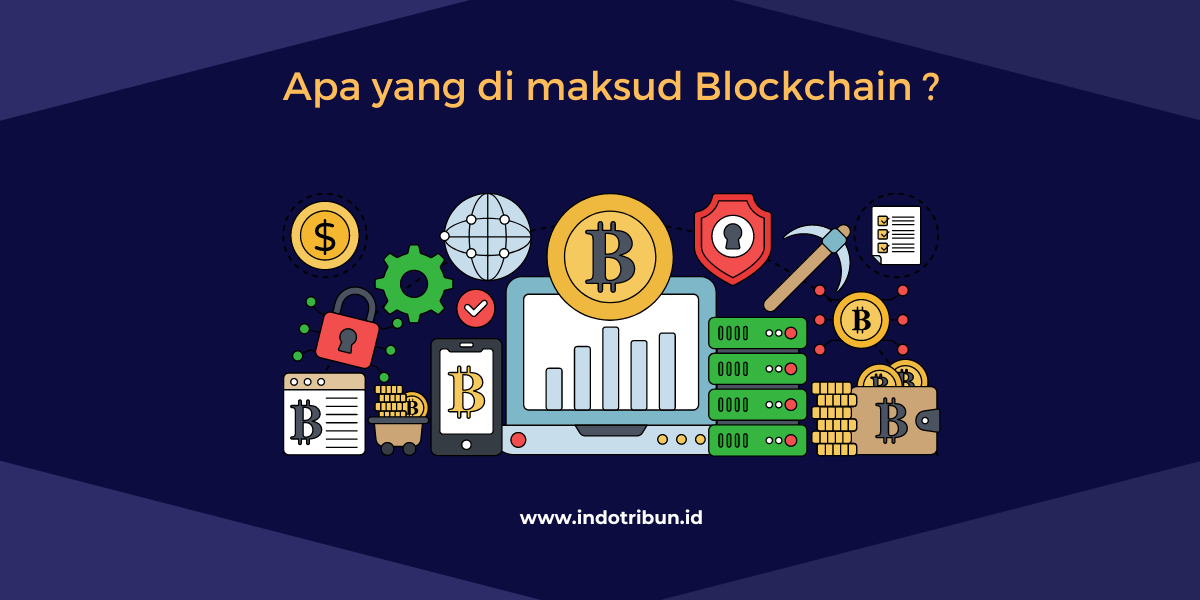 Hapus term: Inilah dia maksud dari Blockchain! Inilah dia maksud dari Blockchain!