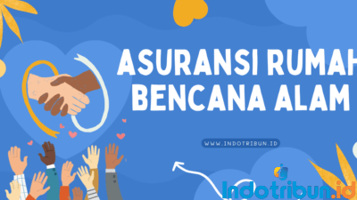 Asuransi Rumah Bencana Alam