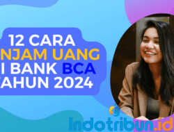 12 Cara Pinjam Uang di Bank BCA