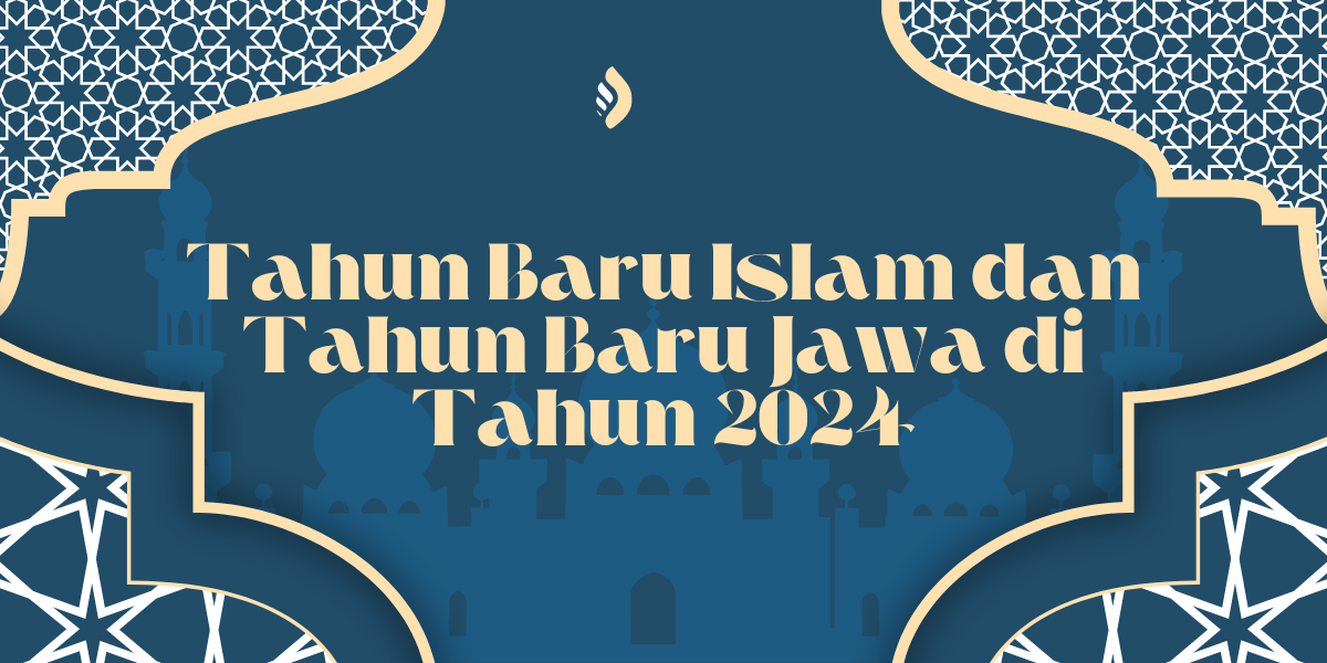 Tahun Baru Islam dan Tahun Baru Jawa di Tahun 2024