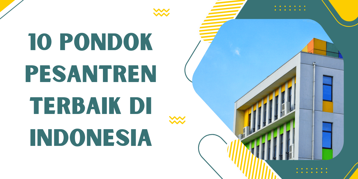 10 Pondok Pesantren Terbaik di Indonesia