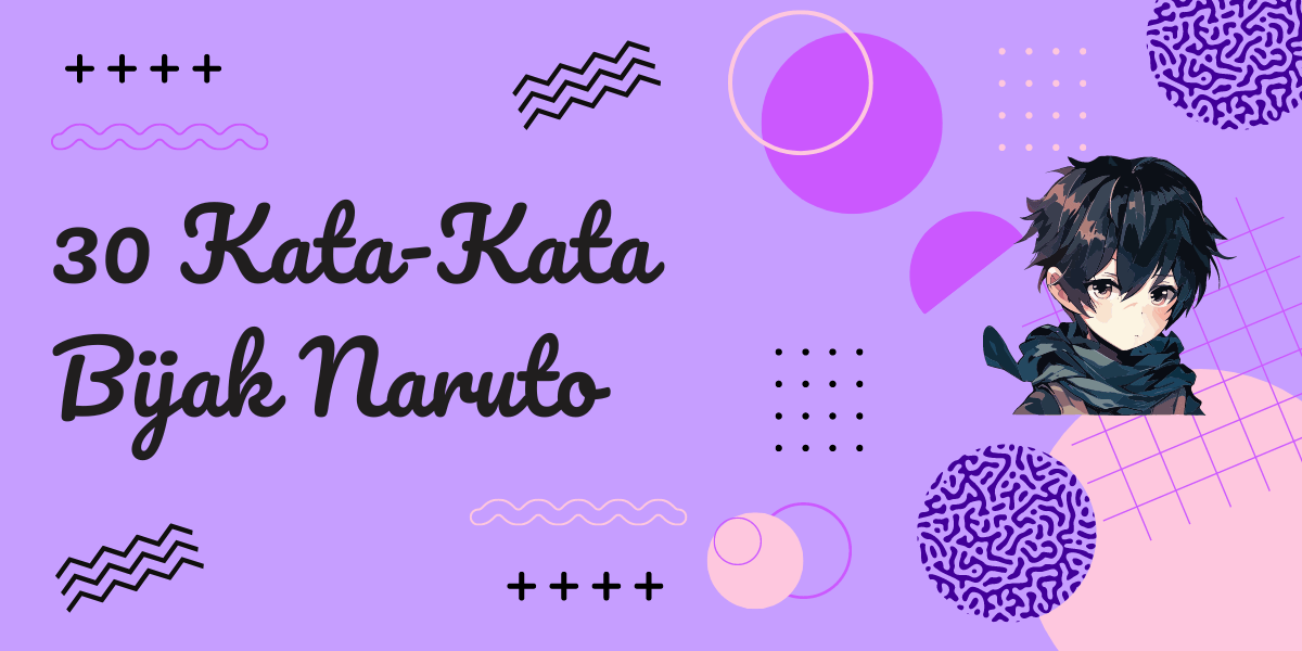 30 Kata-Kata Bijak Naruto
