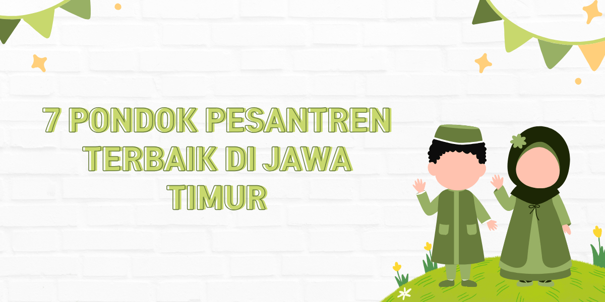 7 Pondok Pesantren Terbaik di Jawa Timur