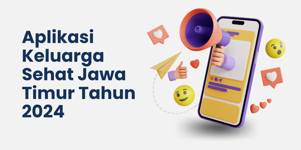 Aplikasi Keluarga Sehat Jawa Timur Tahun 2024