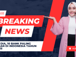 Ini Dia, 10 Bank Paling Aman di Indonesia Tahun 2025