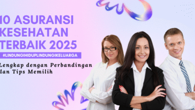 10 Asuransi Kesehatan Terbaik 2025: Lengkap dengan Perbandingan dan Tips Memilih