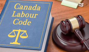 Attorney for a Canada Labour Code Complaint Attorney for a Canada Labour Code Complaint
