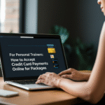 For Personal Trainers: How to Accept Credit Card Payments Online for Packages