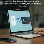 How Service-Based Businesses Can Accept Credit Card Payments Online Instantly How Service-Based Businesses Can Accept Credit Card Payments Online Instantly