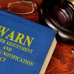 Lawyer for a WARN Act Violation for a Mass Layoff